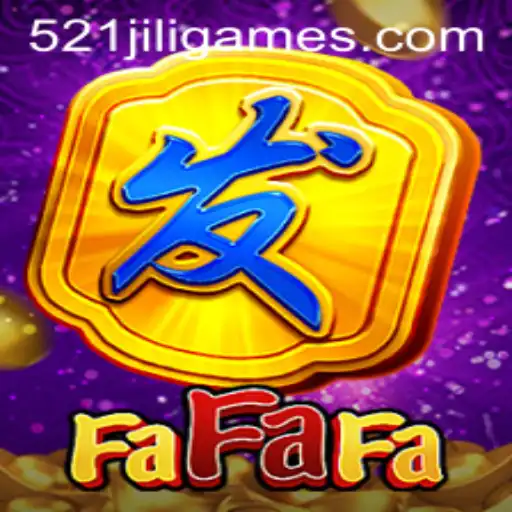 Explore the Thrilling World of FaFaFa with 521JiLi.COM