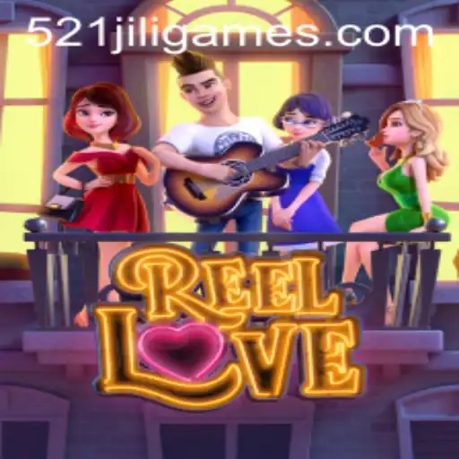 Discovering ReelLove: An Engaging Gaming Experience with 521JiLi.COM
