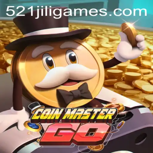 Discover the Exciting World of CoinMasterGO and the Role of 521JiLi.COM