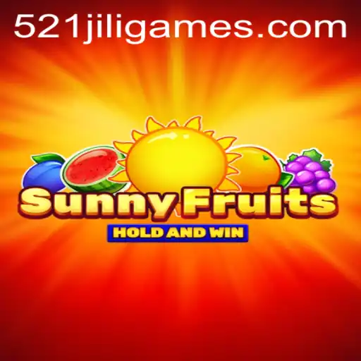 SunnyFruits: A Refreshing Digital Gaming Experience by 521JiLi.COM